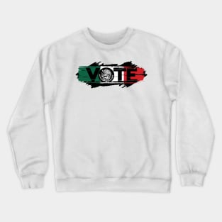 VOTE Latino, VOTE Mexican Crewneck Sweatshirt